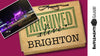 Archived Alive: Brighton Edition